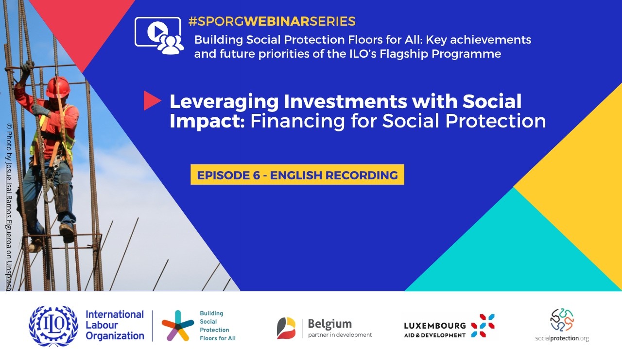 Leveraging Investments with Social Impact: Financing for Social Protection