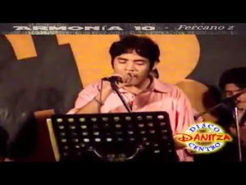 Solo Tú - Armonía 10 (Percy Laban) Paita - Piura - En Vivo 2007