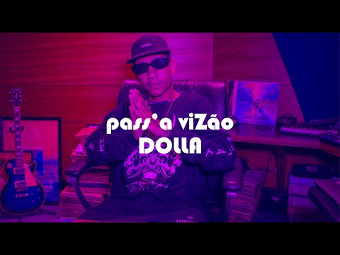 PASS'A VIZÃO - DOLLA #67