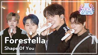 Forestella(포레스텔라) - Shape Of You | Show! MusicCore | MBC220813방송