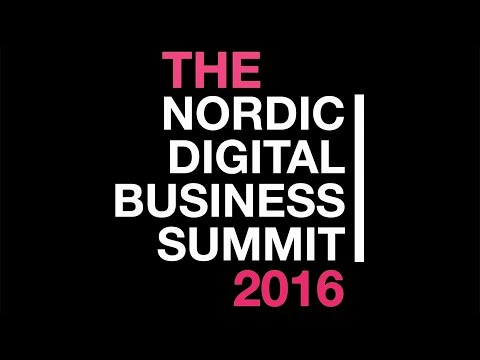 Nordic Digital Business Summit 2016 Recap