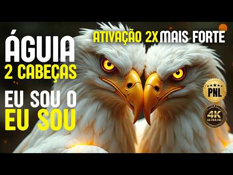 🦅 ATIVAÇÃO ÁGUIA DE 2 CABEÇAS 🔥 SÍMBOLO DOS MAIORES IMPÉRIOS 💰O CÓDIGO DA RIQUEZA E ESPIRITUALIDADE