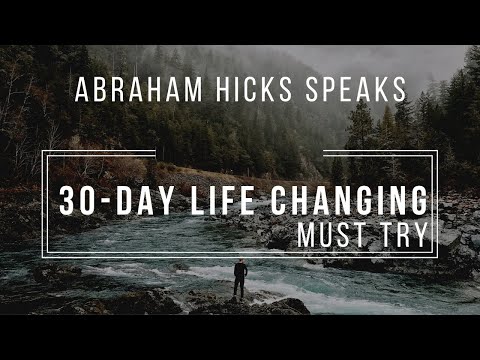 Abraham Hicks- ❤️ 30 Day Better Feeling Thought Program