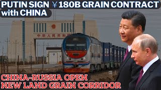 $180 Billion! China-Russia Open New Land Grain Corridor. China Proves to be a Trustworthy Partner.