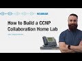 How To Build A Collaboration Home Lab