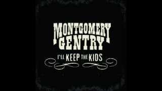 I'll Keep the Kids - Montgomery Gentry