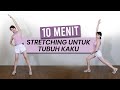 10 MENIT STRETCHING Untuk TUBUH SUPER KAKU