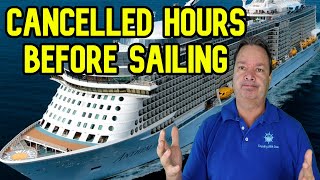 ROYAL CARIBBEAN SHIP CANCELS CRUISE  HOURS BEFORE SAILING