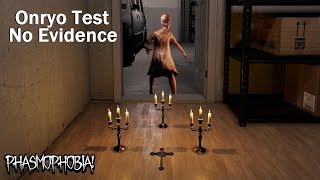 Onryo Testing on No Evidence Runs! | Phasmophobia