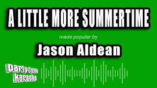 Jason Aldean - A Little More Summertime (Karaoke Version)