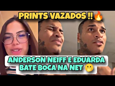 EITA! ANDERSON NEIFF ADIANTE QUE ANDA AMA EDUARDA+ OS DOIS TROCAM FARPAS NA NET 🫢😳