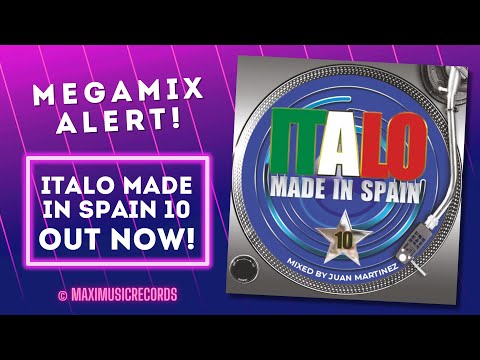 Italo Made In Spain 10 megamix – mixed by Juan Martinez (new generation Italo disco)