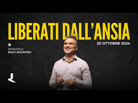 Liberati dall'ansia | Apostolo Enzo Incontro | 20 Ottobre 2024