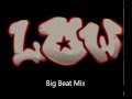 L0W's Big Beat Mix 