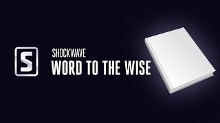 Shockwave - Word To The Wise