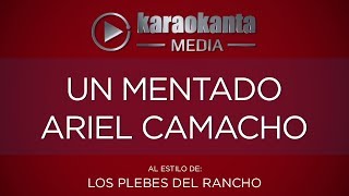 Karaokanta - Los Plebes del Rancho - Un mentado Ariel Camacho