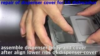 repair of dispenser (LG dishwasher detergent dispenser)-LDF5545