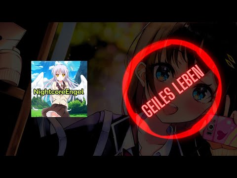 Nightcore - Glasperlenspiel - Geiles Leben (Techno remix) [NightcoreEngel]