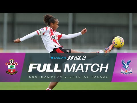 FULL MATCH: Southampton v Crystal Palace | Barclays WSL 2 25/26