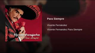 Vicente Fernandez - Para siempre english subtitles