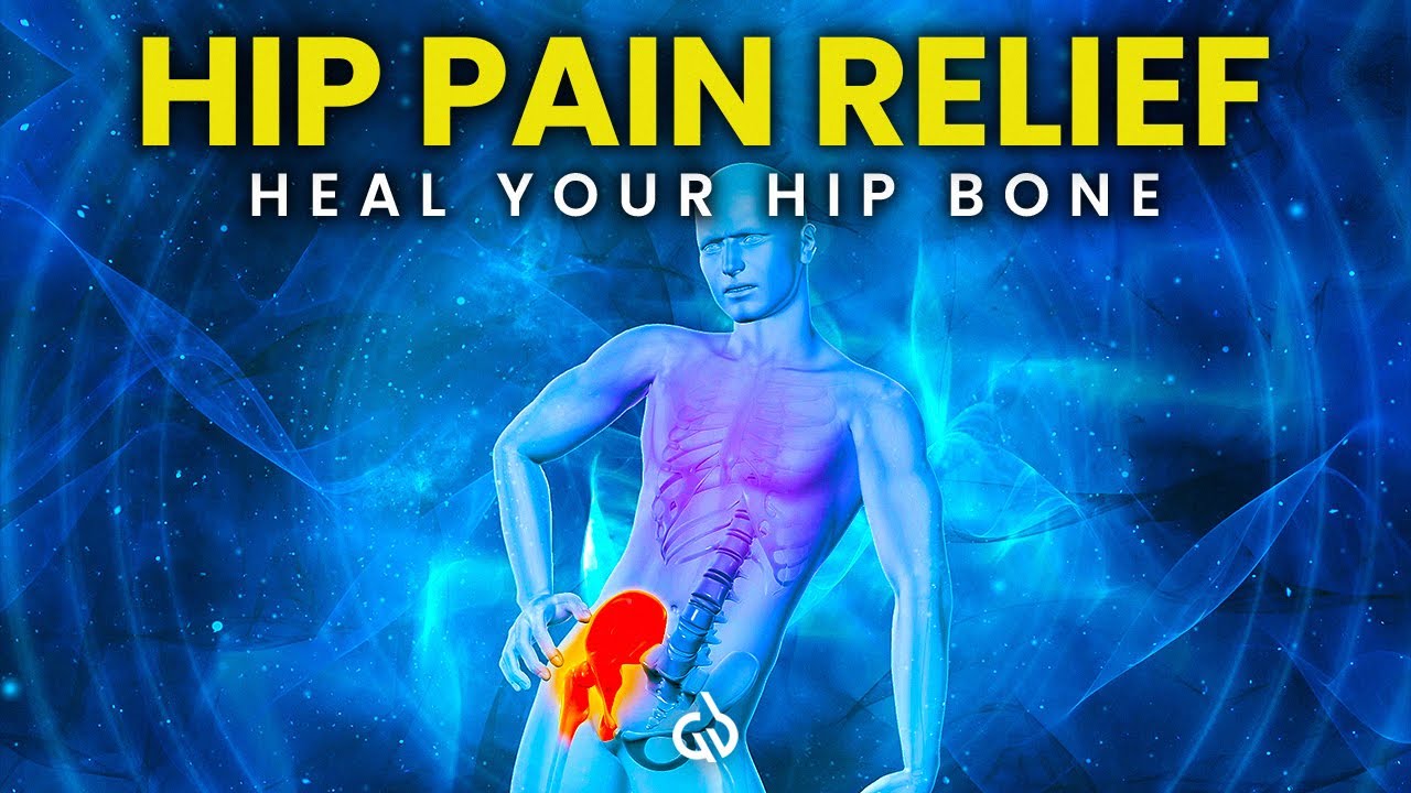 Heal Your Hip Bone: Binaural Beats to Heal Hip Pain, Hip Pain Relief Frequency