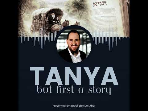 Tanya and Story for Lekutei Amarim, Chapter 19, Part 2. 3rd of Shevat for Regular Year