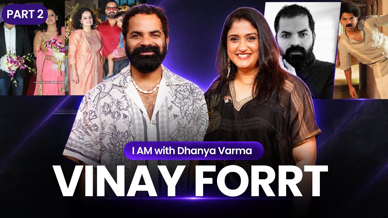 P2/2 VINAY FORRT INTERVIEW | Dhanya Varma