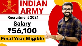 Indian Army Recruitment 2021 | Salary ₹56,100 | Final Year Eligible | No Fee | Latest Jobs 2021