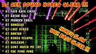 Download lagu DJ HOREG SATU RASA CINTA - RASAH BALI -  DJ CEK SOUND HOREG GLERR FULL ALBUM - DJ HOREG FULL ALBUM mp3
