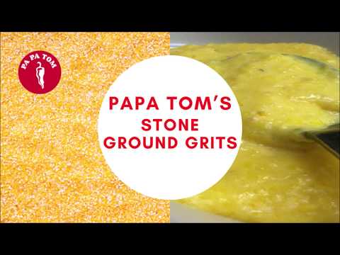 Papa Tom's Stoneground Grits Recipe