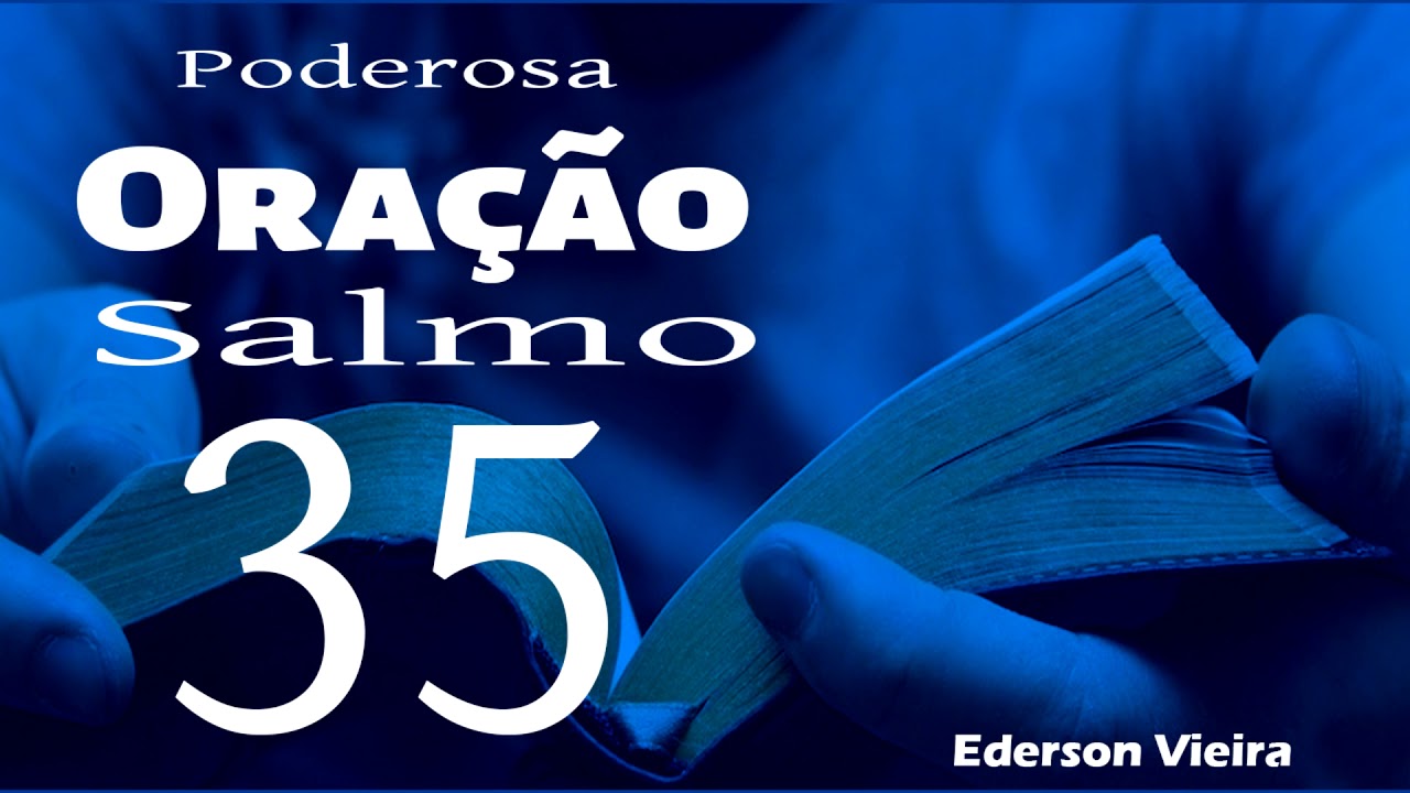 Poderosa Oração do Salmo 35 Para Se Livrar Das Perseguições