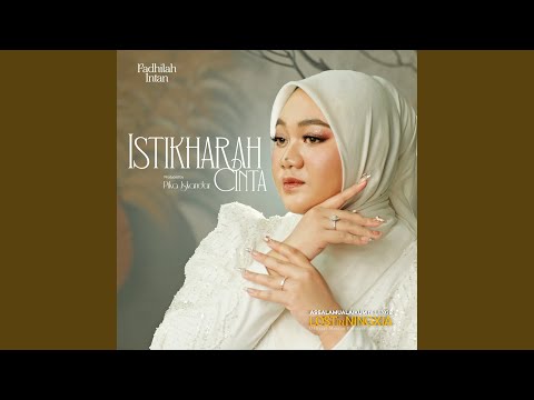 Istikharah Cinta (Assalamualaikum Beijing 2: Lost in Ningxia Original Motion Pictures Soundtrack)