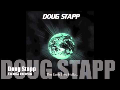 Doug Stapp - You're So Yesterday