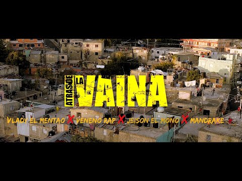 Jeison El Mono x Mandrake x Vlady El Mentao  x Veneno Rap - Atras De La Vaina (Video Oficial)