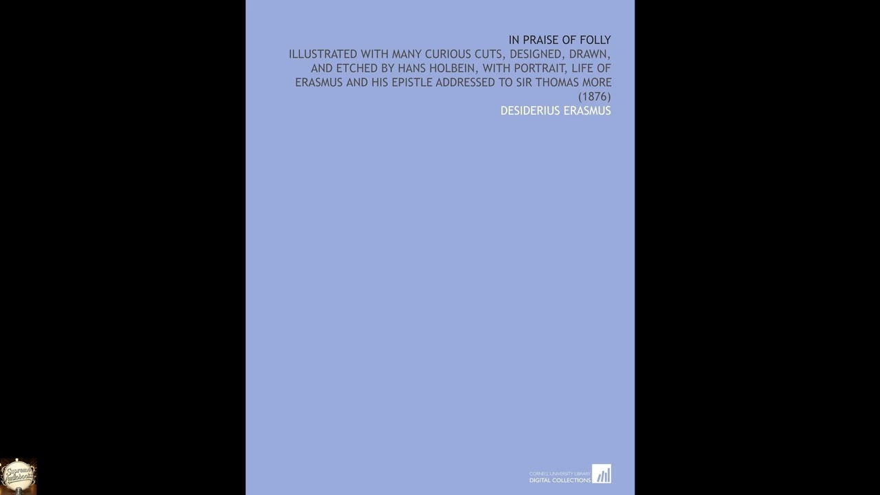 In Praise of Folly: Illustrated With Many Curious Cuts, Designed, Drawn, and Etched