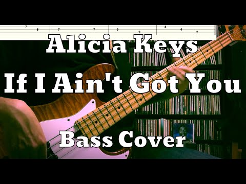 Alicia Keys - If I Ain't Got You (Bass Cover) Tabs