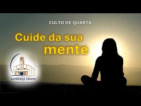 #CultoDeQuarta (09/09/2026) Tema: "Cuide da sua mente”
