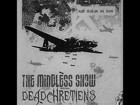 DEAD CHRETIENS / THE MINDLESS SHOW - Split CDr (2005) -full album-
