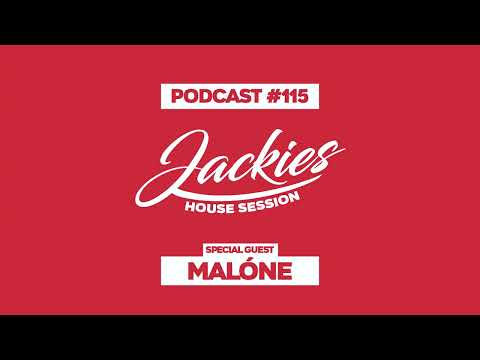 Malóne - Jackies Music House Session Podcast #115