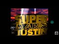 SUPER Mario JUSTIN