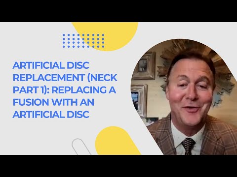 Artificial Disc Replacement (Neck Pt 1): Replacing a Fusion with an Artificial Disc