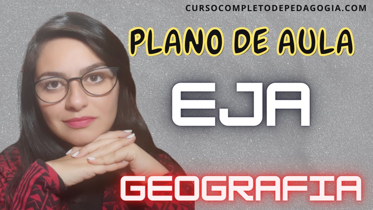 Plano de Aula EJA de Geografia para 1° ano do ensino Fundamental | Tatiane Rosa
