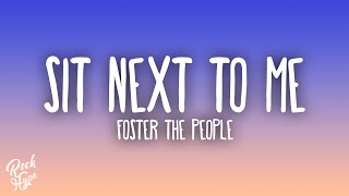 Foster The People - Sit Next to Me