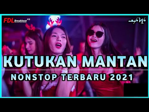 BREAKBEAT 2021 KUTUKAN MANTAN NONSTOP FULL BASS