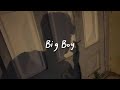 i need a big boy, give me a big boy (speed up, reverb + lyrics)