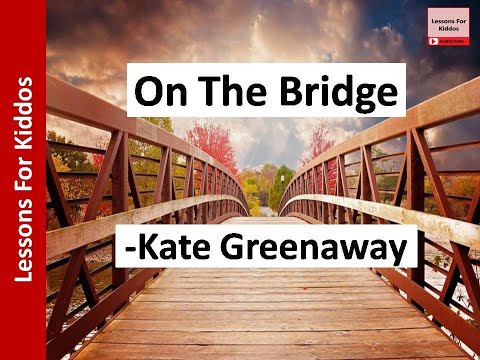 On The Bridge poem (SONG) by Kate Greenaway, ICSE Class 4 Gulmohar, Lessons For Kiddos (2021), New