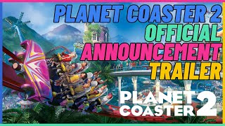 Planet Coaster 2 Official Announcement Trailer.