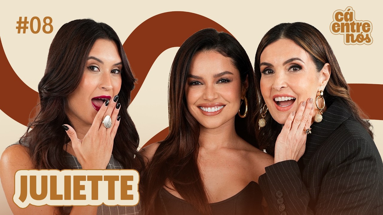Juliette | Cá Entre Nós #08