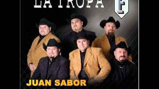 La Tropa F - Juan Sabor