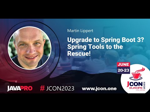 Upgrade to Spring Boot 3? Spring Tools to the Rescue! | Martin Lippert (EN)